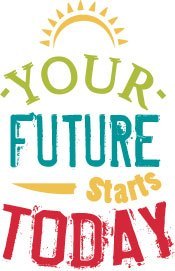 Your future starts today graphic