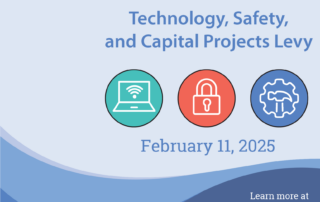 Technology, Safety, and Capital Projects Levy February 11, 2025 Learn more at vansd.org/capital-levy